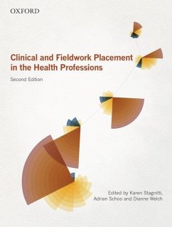 Clinical and Fieldwork Placement in the Health Professions - Stagnitti, Karen; Schoo, Adrian; Welch, Dianne