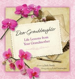 Dear Granddaughter: Life Lessons from Your Grandmother - Smith, Judy