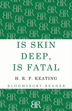 Is Skin Deep, Is Fatal - Keating, H. R. F.