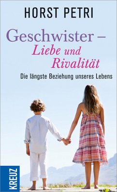 Geschwister - Liebe und Rivalität (eBook, ePUB) - Petri, Horst