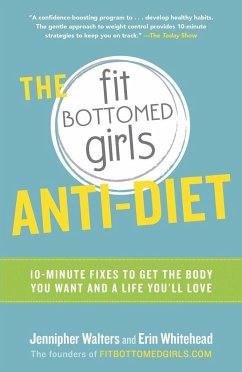 The Fit Bottomed Girls Anti-Diet - Walters, Jennipher; Whitehead, Erin