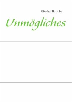 Unmögliches