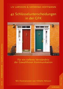 42 Schlüsselunterscheidungen in der GFK - Larsson, Liv;Hoffmann, Katarina