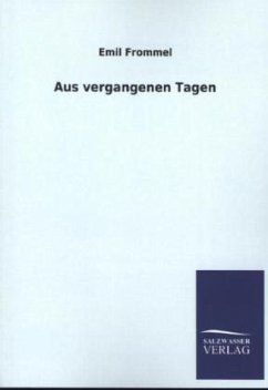 Aus vergangenen Tagen - Frommel, Emil