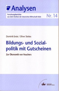 Bildungs- und Sozialpolitik mit Gutscheinen (eBook, PDF) - Enste, Dominik; Stettes, Oliver