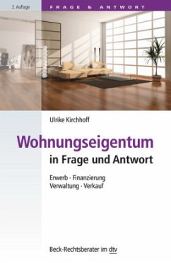 Wohnungseigentum in Frage und Antwort - Kirchhoff, Ulrike
