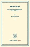 Planeuropa. Die soziale und wirtschaftliche Zukunft Europas.