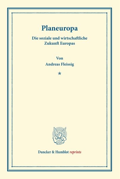 Planeuropa. Die soziale und wirtschaftliche Zukunft Europas.