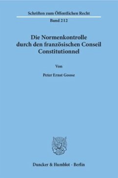 Die Normenkontrolle durch den französischen Conseil Constitutionnel. - Goose, Peter Ernst
