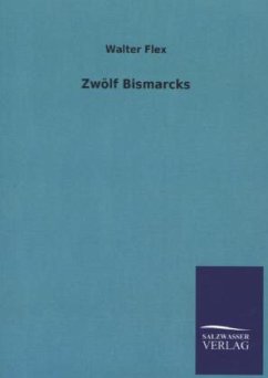 Zwölf Bismarcks - Flex, Walter