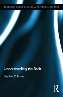 Understanding the Tacit - Turner, Stephen P