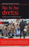 No hi ha dret(s) : la lluita contra la il·legalitat del poder No hi ha dret(s) : la lluita contra la il·legalitat del poder