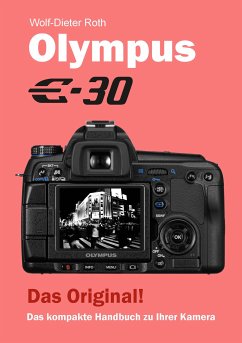 Olympus E-30 (eBook, ePUB) - Roth, Wolf-Dieter