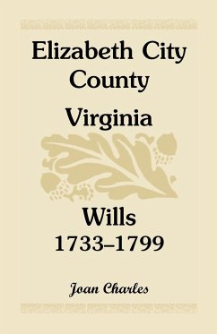 Elizabeth City County, Virginia, Wills, 1733-1799 - Charles, Joan