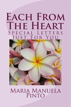 Each From The Heart: Special Letters Just For You - Pinto, Maria Manuela