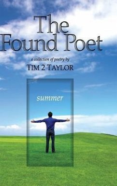 The Found Poet - Summer - Taylor, Tim .