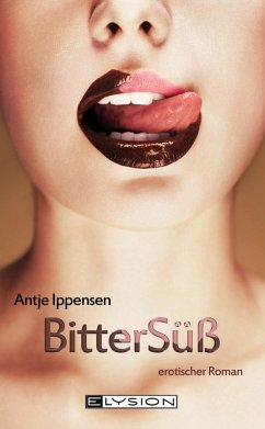 Bittersüß (eBook, ePUB) - Ippensen, Antje