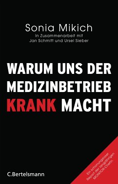 Warum uns der Medizinbetrieb krank macht (eBook, ePUB) - Mikich, Sonia