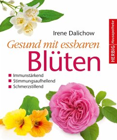 Gesund mit essbaren Blüten (eBook, ePUB) - Dalichow, Irene