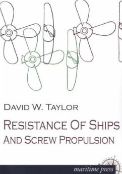 Resistance of Ships and Screw Propulsion - Taylor, David W.