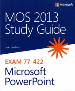 MOS 2013 Study Guide for Microsoft PowerPoint - Lambert, Joan