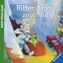 Ritter Jonas zeigt Mut - Scheffler, Ursel; Timm, Jutta