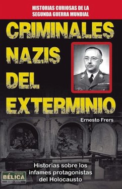 Criminales Nazis del Exterminio - Frers, Ernesto