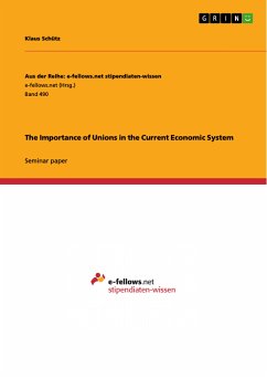 The Importance of Unions in the Current Economic System (eBook, PDF) - Schütz, Klaus