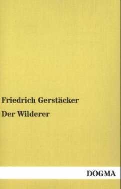 Der Wilderer - Gerstäcker, Friedrich