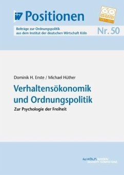Verhaltensökonomik und Ordnungspolitik (eBook, PDF) - Enste, Dominik H.; Hüther, Michael