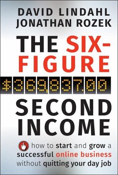 The Six-Figure Second Income (eBook, ePUB) - Lindahl, David; Rozek, Jonathan