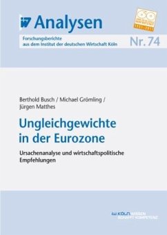 Ungleichgewichte in der Eurozone (eBook, PDF) - Busch, Berthold; Grömling, Michael; Matthes, Jürgen