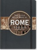 The Little Black Book of Rome: The Timeless Guide to the Eternal City