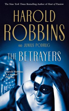 The Betrayers - Robbins, Harold; Podrug, Junius; Gleason, Robert