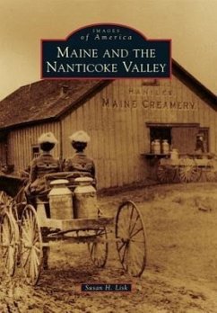 Maine and the Nanticoke Valley - Lisk, Susan H.