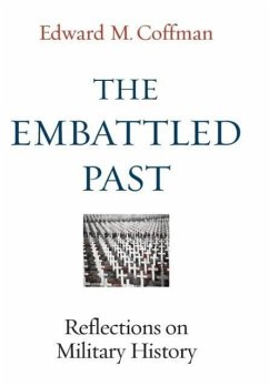 The Embattled Past - Coffman, Edward M