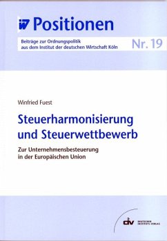 Steuerharmonisierung und Steuerwettbewerb (eBook, PDF) - Fuest, Winfried