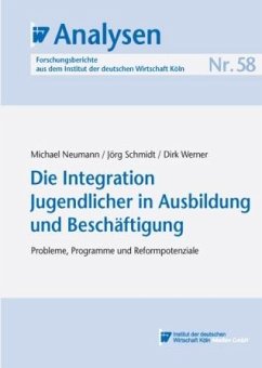 Die Integration Jugendlicher in Ausbildung und Beschäftigung (eBook, PDF) - Neumann, Michael; Schmidt, Jörg; Werner, Dirk