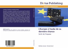 L'Europe à l'aube de sa dernière chance - Aurouet, Matthieu;Brunel, Nicolas