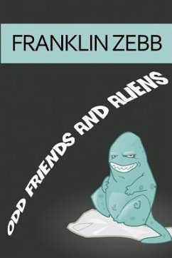 Odd Friends and Aliens - Zebb, Franklin