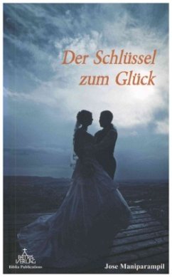 Der Schlüssel zum Glück - Maniparampil, Jose