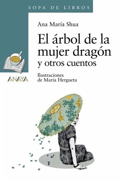 El árbol de la mujer dragón y otros cuentos - Shua, Ana María; Hergueta, María