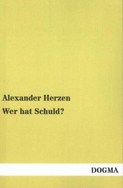 Wer hat Schuld? - Herzen, Alexander