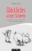 Glückliches armes Schwein