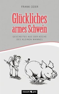 Glückliches armes Schwein - Oder, Frank