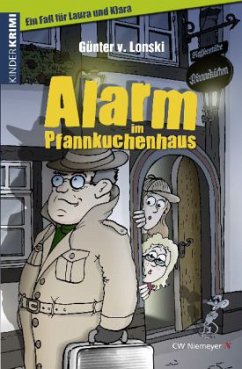 Alarm im Pfannkuchenhaus - Lonski, Günter von