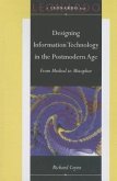 Designing Information Technology in the Postmodern Age: From Method to Metaphor