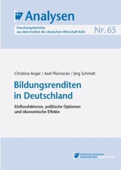 Bildungsrenditen in Deutschland (eBook, PDF) - Anger, Christina; Plünnecke, Axel; Schmidt, Jörg