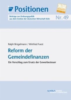 Reform der Gemeindefinanzen (eBook, PDF) - Brügelmann, Ralph; Fuest, Winfried