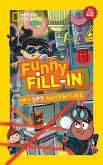 National Geographic Kids Funny Fillin: My Spy Adventure